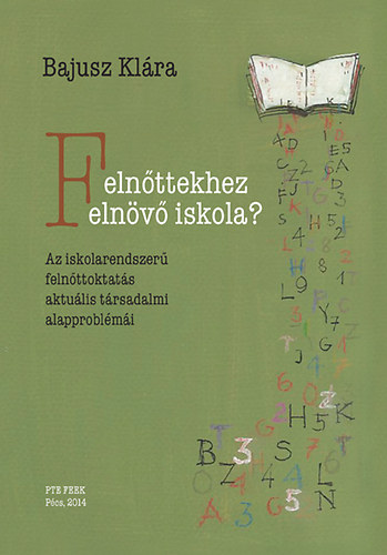 Bajusz Kl�ra - Feln�ttekhez feln�v� iskola?