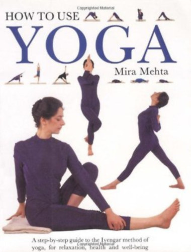 Mira Mehta - How to Use Yoga