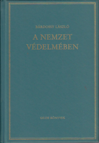 Brdossy Lszl - A nemzet vdelmben