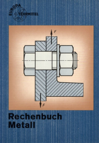 Kilgus Roland Fischer Ulrich - Rechnebuch Metall