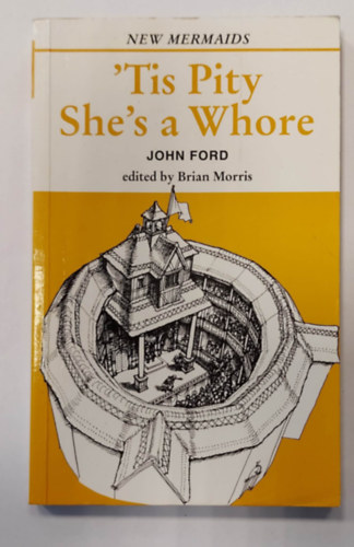 Ford, John - 'Tis Pity She's a Whore
