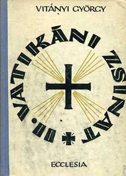 Vitnyi Gyrgy - A II. vatikni zsinat