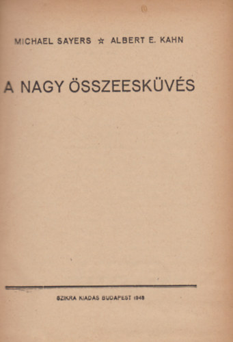 M.Sayers-A.E.Kahn - A nagy összeesküvés.