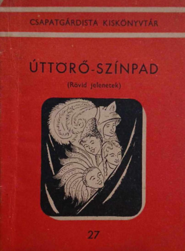 Úttörő-színpad - Csapatgárdista kiskönyvtár 27