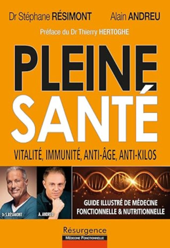 St�phane R�simont Alain Andreu - Pleine sant� ! Vitalit�, immunit�, anti-�ge, anti-kilos