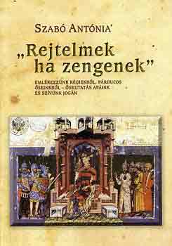 Szabó Antónia - "Rejtelmek ha zengenek"