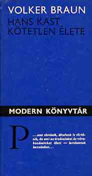 Volker Braun - Hans Kast kötetlen élete