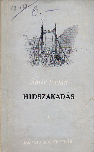 Sőtér Sándor - Hídszakadás