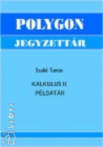 Szab Tams - Kalkulus II. - Pldatr