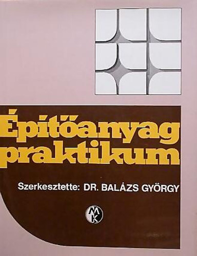 Dr. Bal�zs Gy�rgy - �p�t�anyag praktikum