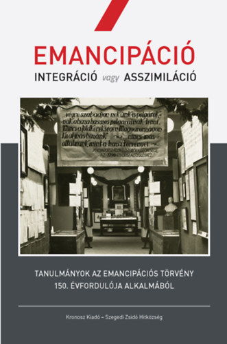 Emancip�ci� - Integr�ci� vagy asszimil�ci�