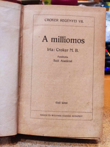 Croker B. M. - A milliomos I-III (Egybektve)
