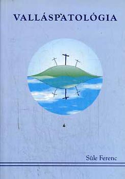 S�le Ferenc dr. - Vall�spatol�gia : A vall�si �s k�rl�lektani folyamatok kevered�s�nek m�lyl�lektani vizsg�lata