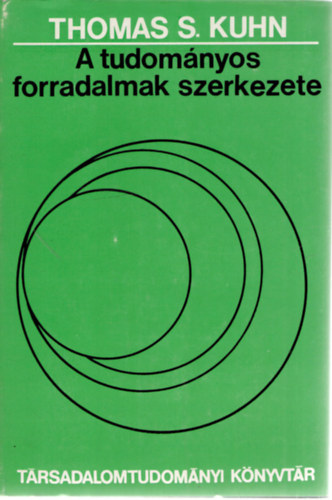 Thomas S. Kuhn - A tudomnyos forradalmak szerkezete