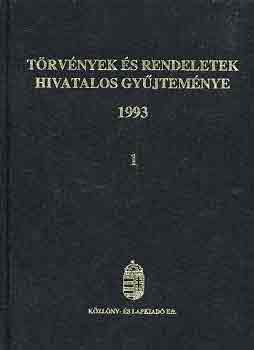 Trvnyek s rendeletek hivatalos gyjtemnye 1993. (I-II.)
