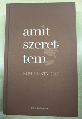 Siri Hustvedt - Amit szerettem