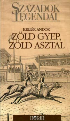 Kellr Andor - Zld gyep, zld asztal