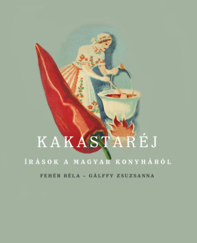 Gálffy Zsuzsanna Fehér Béla - Kakastaréj