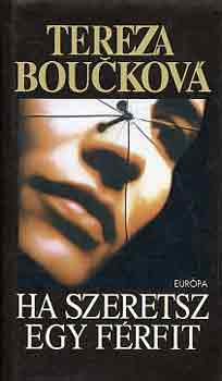 Tereza Bouckov - Ha szeretsz egy frfit