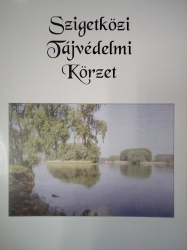Tolnai Krisztina - Szigetk�zi T�jv�delmi K�rzet