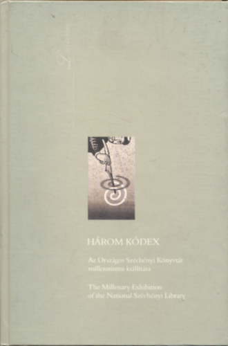 Orszgos Szchenyi Knyvtr - Hrom kdex-Three Manuscripts (Az OSZK killtsa 2000. augusztus)