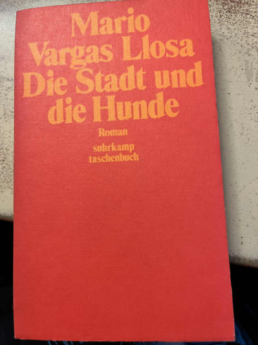Mario Vargas LLosa - Die Stadt und die Hunde