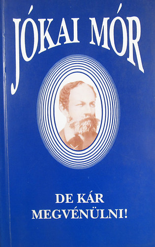 Jkai Mr - De kr megvnlni!