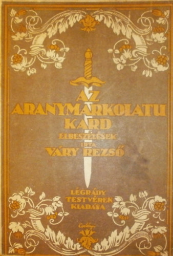 Vry Rezs - Az aranymarkolatu kard