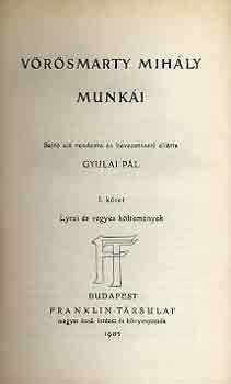 Gyulai P�l  (szerk.) - V�r�smarty Mih�ly munk�i I.