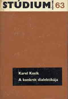 Karel Kosk - A konkrt dialektikja