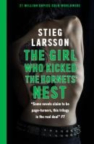 Stieg Larsson - The Girl Who Kicked the Hornets' Nest