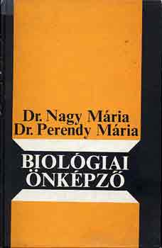 Dr. Nagy Mria-Dr. Perendy M. - Biolgiai nkpz