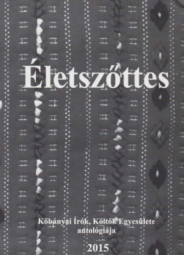 Horv�th Gabriella  (szerk.) - �letsz�ttes