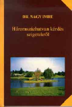 Nagy Imre - Hromszzhatvan krds szigetekrl