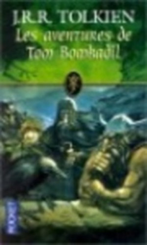 J. R. R. Tolkien - Les Aventures De Tom Bombadil