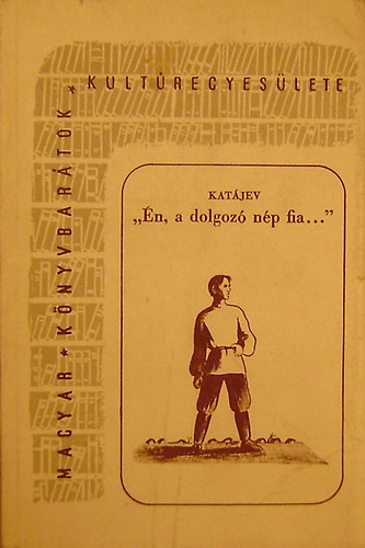 Valentin Katjev - "n, a dolgoz np fia..."