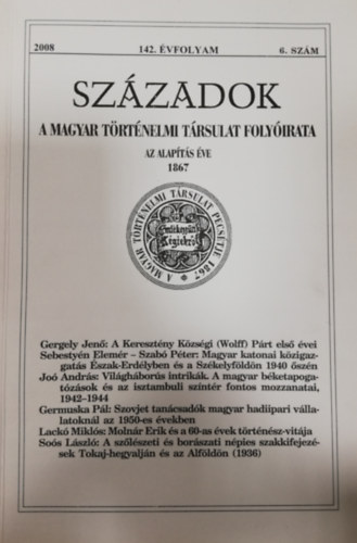 Századok - A Magyar Történelmi Társulat Folyóirata - 142. évfolyam - 2008/6