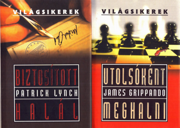 James Grippando Patrick Lynch - 2 db Vilgsikerek knyv: Utolsknt meghalni+ Biztostott hall