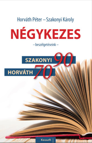 Szakonyi Kroly Horvth Pter - Ngykezes