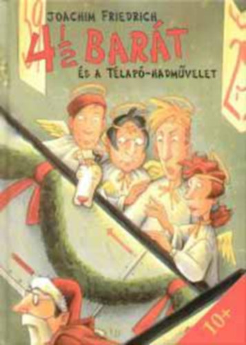 Joachim Friedrich - 4 1/2 Barát és a télapó-hadművelet