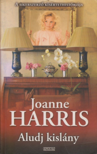 Joanne Harris - Aludj kislny