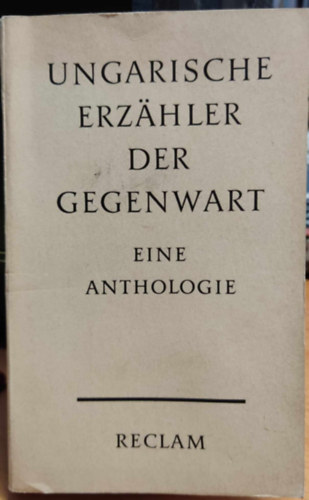 Friederika Schag - Ungarische Erzähler der Gegenwart - Eine Anthologie