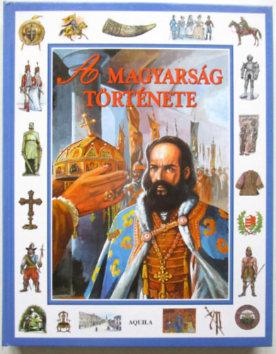 T�th D�ra - A magyars�g t�rt�nete