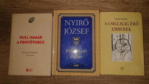 Nyírő József - 3 kötet Nyírő Józseftől: A csillagig érő emberek, Jézusfaragó ember, Hull immár a fenyőtoboz