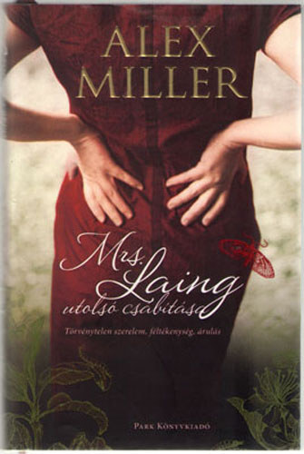 Alex Miller - Mrs. Laing utols csbtsa