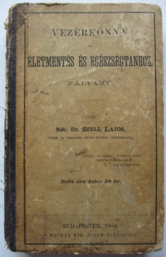 N�h. Dr. Sz�ll Lajos - Vez�rk�nyv az �letment�s �s eg�szs�gtanhoz