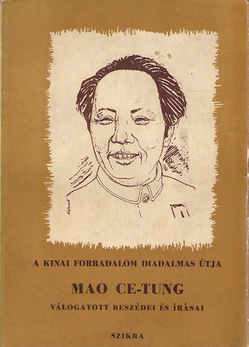 Mao Ce-Tung - Mao Ce-Tung vlogatott beszdei s rsai