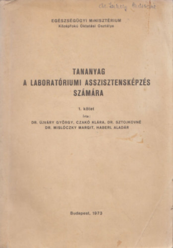 Tananyag a laboratriumi asszisztenskpzs szmra (1. ktet)