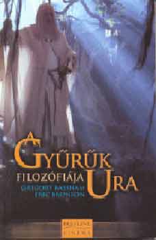 Gregory-Bronson, Eric Bassham - A Gy�r�k Ura filoz�fi�ja