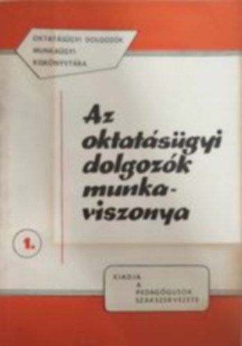 Az oktat�s�gyi dolgoz�k munkaviszonya 1.